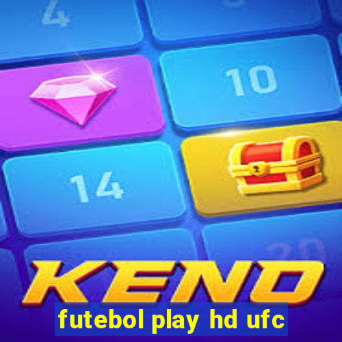 futebol play hd ufc